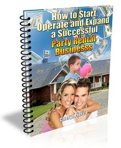 a spiral notebook with the title how to start, operate and expand a successful party rental business