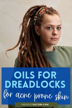 How to use oils for dreadlocks for acne prone skin