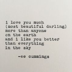 an old typewriter with the words i love you much, most beautiful daring more than anyone on the earth and i like you better than everything in the sky