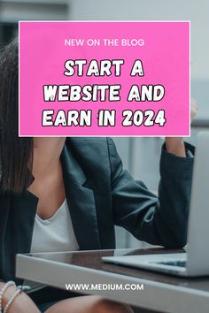 a woman sitting in front of a laptop computer with the words start a website and earn in