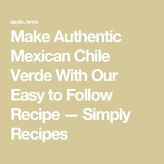 the words make authentic mexican chile verde with our easy to follow recipe