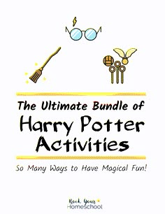 the ultimate bundle of harry potter activities so many ways to have magic fun by rock your homeschool