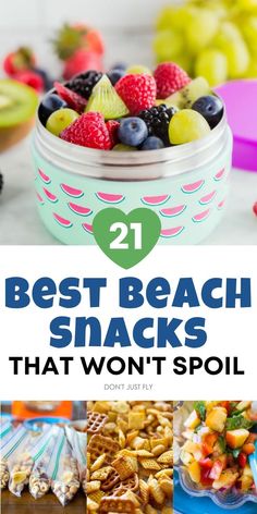 the words best beach snacks that won't spoil on top of pictures of fruit in bowls