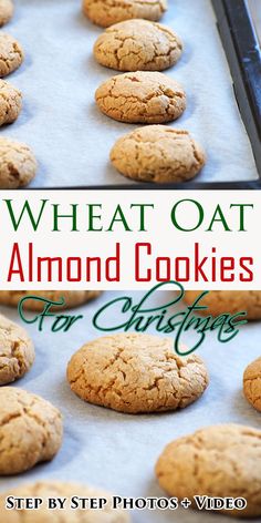 a baking sheet with cookies on it and the words wheat oat almond cookies for christmas