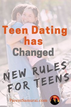 two people hugging each other with the text teen dating has changed new rules for teens