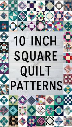 the cover of 10 inch square quilt patterns, with text overlaying it in black and