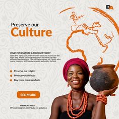 a woman holding a vase and smiling at the camera with an orange background that says preserve our culture invest in culture today