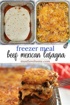 three different views of mexican lasagna with text overlay that reads freezer meal beef, mexican lasagna