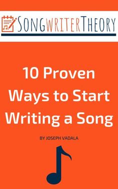 an orange book cover with the words 10 proven ways to start writing a song