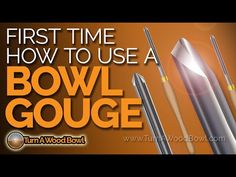 the first time how to use a bowl gouge is shown in this advert