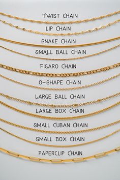 NECKLACE CHAIN STYLES IN GOLD AND SILVER FINISH Gold Chains; * 18K Gold plated over stainless steel * Twist chain; approx. 18'' * Lip chain; approx. 19'' * Snake chain; approx. 18'' * Small ball chain; approx. 18'' * Figaro chain; approx. 19'' * O-shape chain; approx. 19'' * Large ball chain; approx. 17.5'' * Large box chain; approx. 19.5'' * Small cuban chain; approx. 17.5'' * Small box chain; approx. 18'' * Paperclip chain; approx. 17'' * Note that chains may vary by 1'' Silver Chains; * Stainless steel * Twist chain; approx. 17.5'', 19.5'' * Lip chain; approx. 19.5'' * Small box chain; approx. 17.5'' * O-Shape chain; approx. 18'', 19'', 24'' * Sphere chain; approx. 18'' * Figaro chain; approx. 18'' * Thin cuban chain; approx. 19.5'' * Rope chain; approx. 17'' * Large cuban chain; approx Basic Chain Necklace, Chain Lengths For Necklaces, Good Chain For Men, Men’s Chain Designs, Necklace Men’s, Men’s Gold Chain, Gold Neck Chains For Men, Men’s Chains, Male Gold Chain