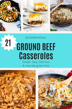 different types of ground beef casseroles with text overlay that reads, 21 ground beef casserole