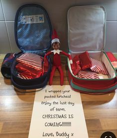 an elf is sitting next to two open suitcases and a note that says i wrapped your packed lunches enjoy the last day of christmas is coming