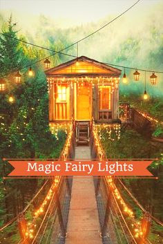 a house with fairy lights on it and the words, magic fairy lights above it