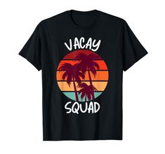 PRICES MAY VARY. Vacay Squad Summer Vacation Family Friends Trip Palm Trees or beach scenery design is a great tee to wear on the way to your beach get-a-away and also to wear while you are vacationing in Vacay Mode! Wear this proudly while out on Spring or Summer Vacay! Family Vacation Beach Get Away Spring & Summer Tee, the looks of the people that not on vacation seeing you wear this will be priceless. Lots of compliments will be coming your way from those poor souls stuck on their 9-5's Also Hawaii Ideas, Short Palm Trees, Friends Trip, Tropical Print Shirt, Vacation Humor, Sports Costume, Beach Humor, Vacay Mode, Vacation Family