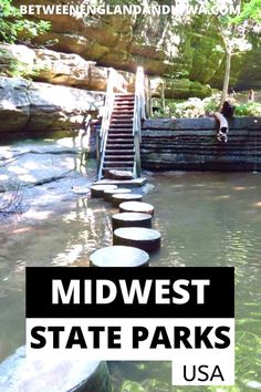 the stairs leading up to some water in mid west state parks