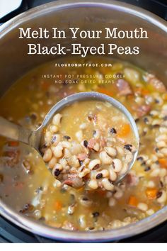 a ladle full of black - eyed peas in a pot with text overlay that reads melt in your mouth black - eyed peas