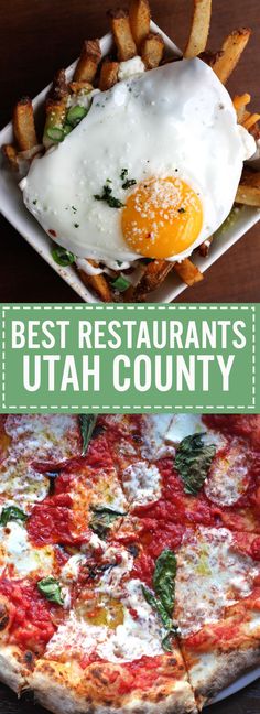 the best restaurants in utah county, including pizza and french fries with eggs on top