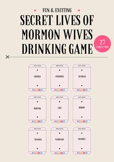 the secret lives of mormon wives drinking game is shown in pink and white with black lettering