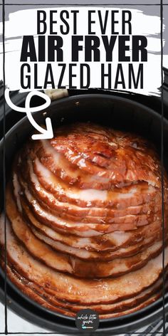 the best ever air fryer glazed ham