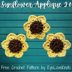 three crochet flower appliques on a blue background with text that reads, sunflower applique 2 0 free crochet pattern by eyeloven