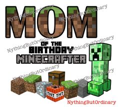 an image of the birthday shirt for minecrafter, with text that reads mom of the