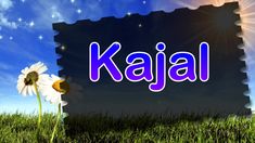 the word kajaal is written in purple and blue on a field with daisies