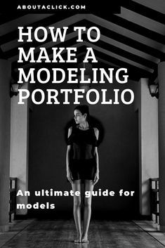 a woman standing in an empty room with the words how to make a modeling portfolio