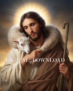 jesus holding a lamb in his arms with the words digital download above it on top of him