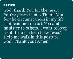 a prayer with the words god, thank you for the heart you've given to me