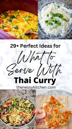 different types of food with the words 25 perfect ideas for what to serve with thai curry