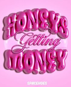 pink balloons with the words money getting money written on them in white lettering, against a pink background