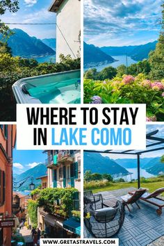 the words where to stay in lake comoo are overlaid by images of mountains and water