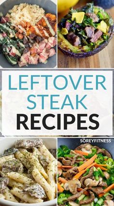 the cover of leftover steak recipes with pictures of different dishes and vegetables in them