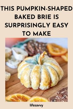 this pumpkin - shaped baked brie is surprisingly easy to make by lifesavy