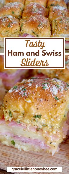 ham and swiss sliders on a cutting board with text overlay that reads tasty ham and swiss sliders