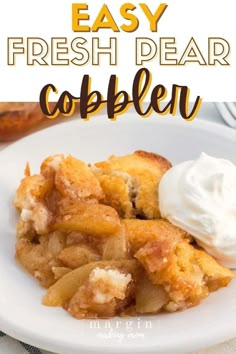 this easy fresh pear cobbler is the perfect dessert to serve for thanksgiving or any special occasion