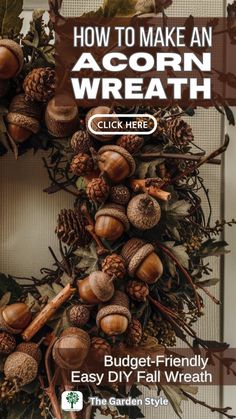 a wreath made out of acorns and leaves with the words how to make an acorn wreath click here