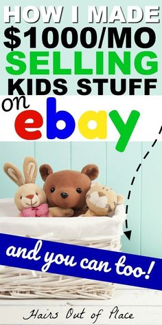 a teddy bear sitting on top of a pile of books with the title how i made $ 1, 000 / mo selling kids stuff from ebay and you can too