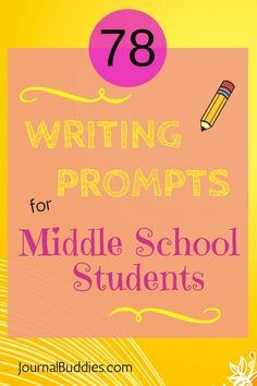 a yellow background with the words writing prompts for middle school students on top of it