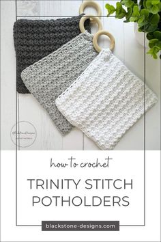 three crocheted potholders with text overlay that says how to crochet trinity stitch pot holders