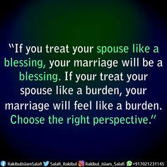 an image with the words if you treat your spous like a blessing, your marriage will be a blessing