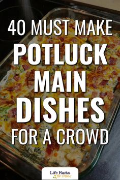 40 Must Make Potluck Main Dishes For A Crowd At Holiday Work Parties Best Casserole For A Crowd, Confirmation Meal Ideas, Recipes To Feed A Crowd Cheap, Make Ahead Group Meals, Make Ahead Potluck Ideas, Meal Ideas For A Large Group, Recipes To Feed 100 People, Easy Cheap Meals For A Crowd, Cheap Casseroles For A Crowd