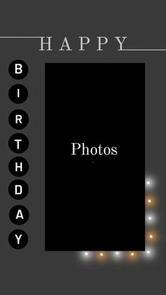 a happy birthday card with the words, photo's and lights in front of it