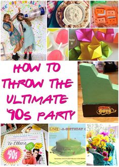 the cover of how to throw the ultimate 90's party, with pictures of people and decorations