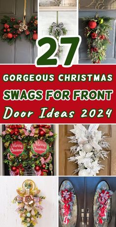 christmas wreaths with the words 27 gorgeous christmas swags for front door ideas