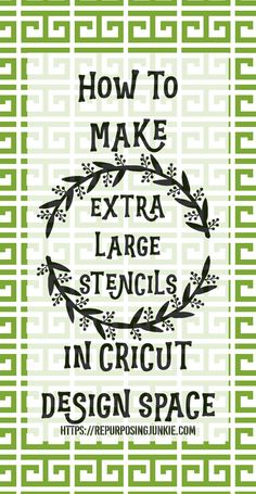 the words how to make extra large stencils in cricut design space