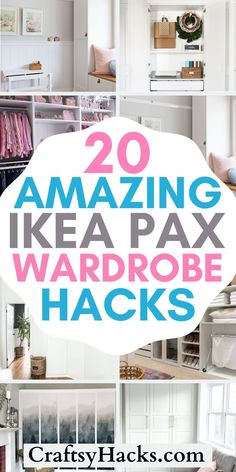 the words 20 amazing ikea pax wardrobe hacks are shown in this collage