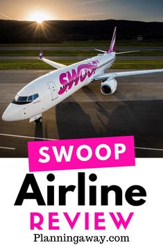 an airplane with the words swoop airline review on it