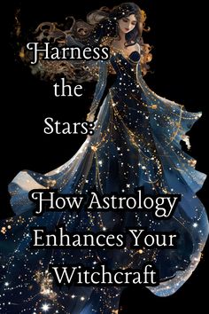 a woman in a blue dress with the words harness the stars how astrology enhances your